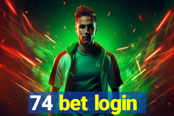 74 bet login